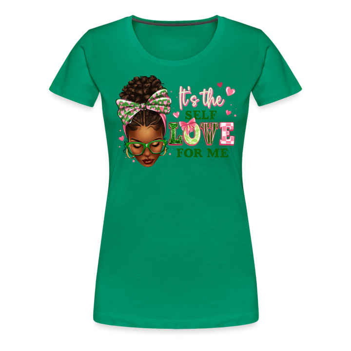 Self Love Women’s Premium Shirt - kelly green