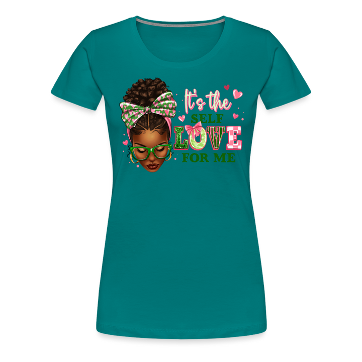 Self Love Women’s Premium Shirt - teal