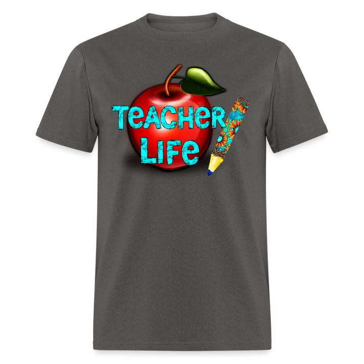 Teacher Life Unisex Classic T-Shirt - charcoal