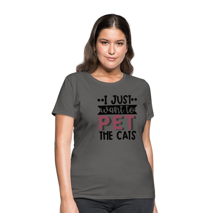 I Just Want To Pet The Cats Women's T-Shirt - Beguiling Phenix Boutique