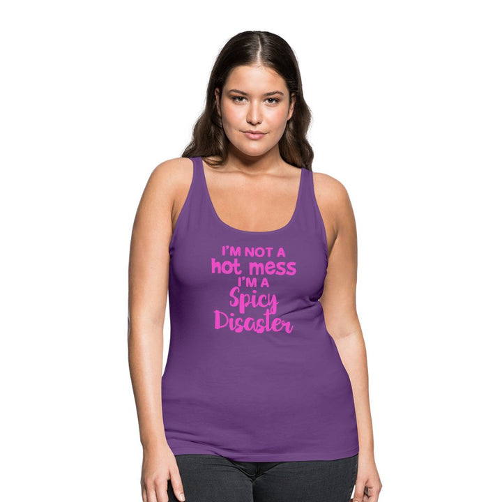 I'm Not a Hot Mess I'm a Spicy Disaster Women’s Premium Tank - Beguiling Phenix Boutique