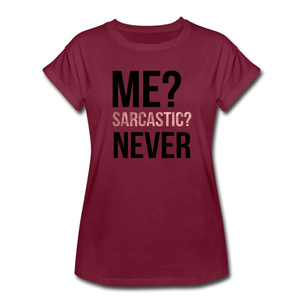 Me Sarcastic? Never Ladies Shirt - Beguiling Phenix Boutique