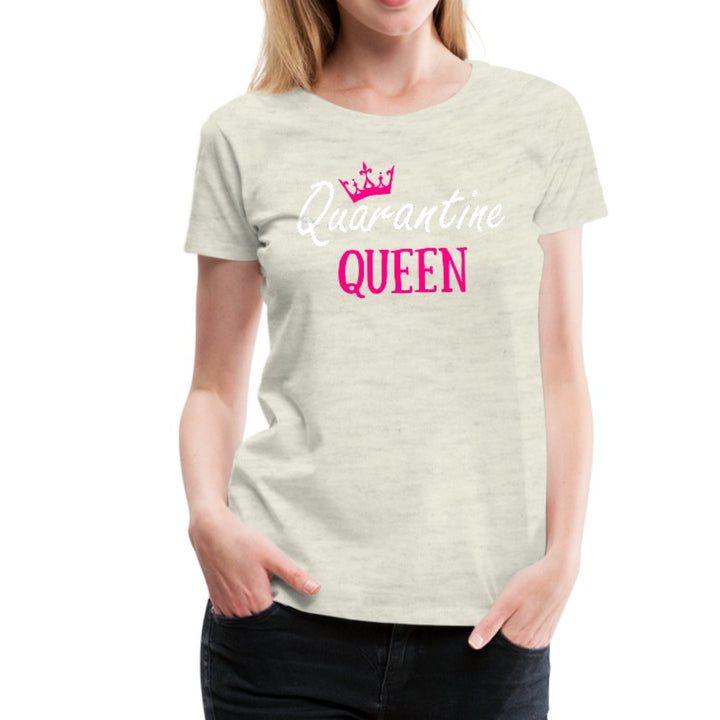 Quarantine Queen Women’s Premium Shirt - Beguiling Phenix Boutique