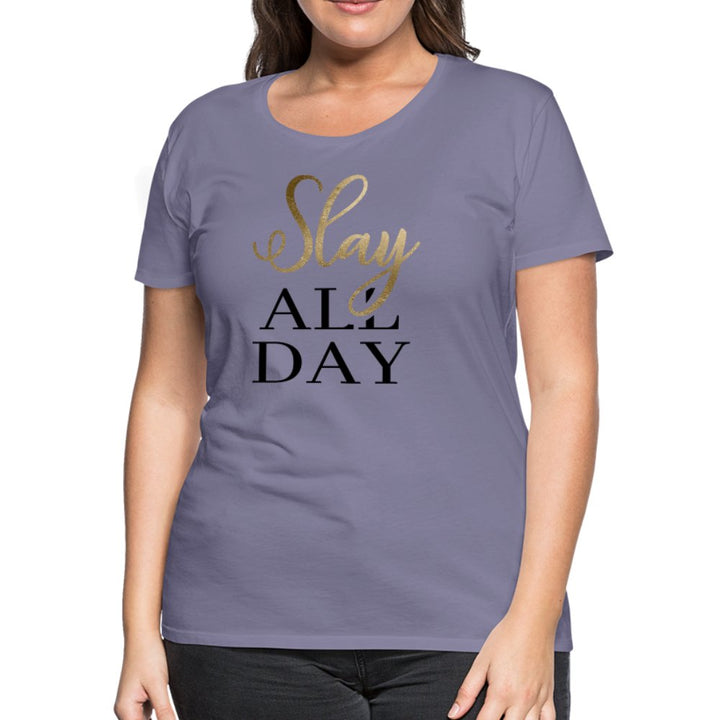 Slay All Day Women’s Shirt - Beguiling Phenix Boutique